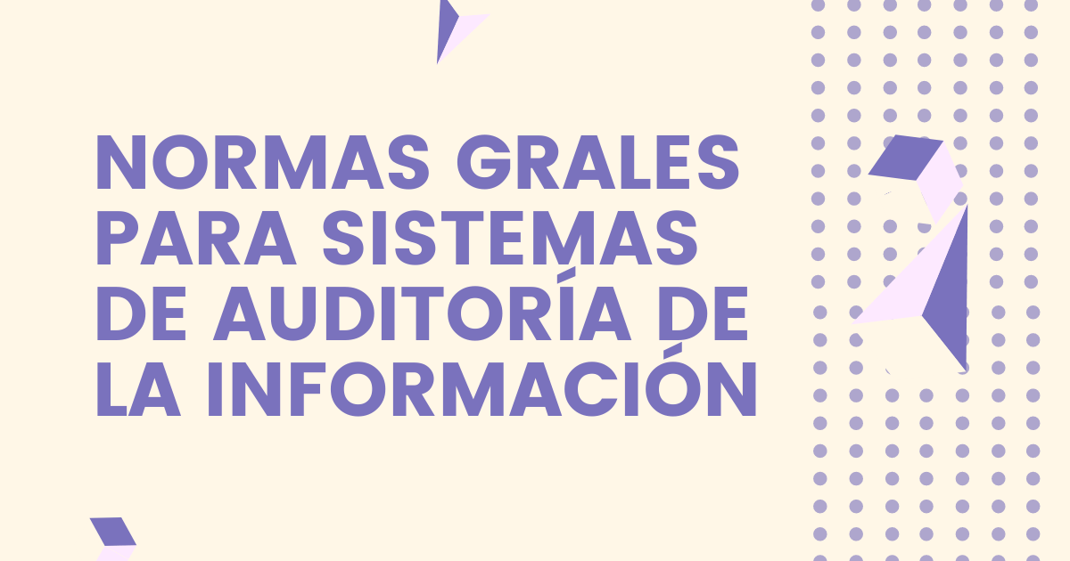 normas generales auditoria de sistemas